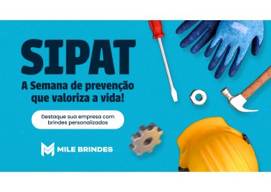 SIPAT: A importncia da segurana no trabalho e o papel da sua empresa.